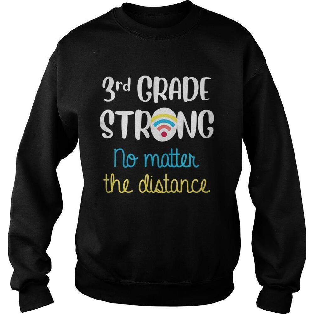 3Rd Grade Strong No Matter Wifi Distance Virtual Learning Sweatshirt
